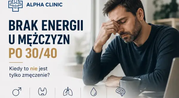 Mężczyzna z bólem głowy, doświadczający **braku energii** po 30/40. Grafika sugeruje przyczyny: hormony, tarczyca, sen, metabolizm, stres.