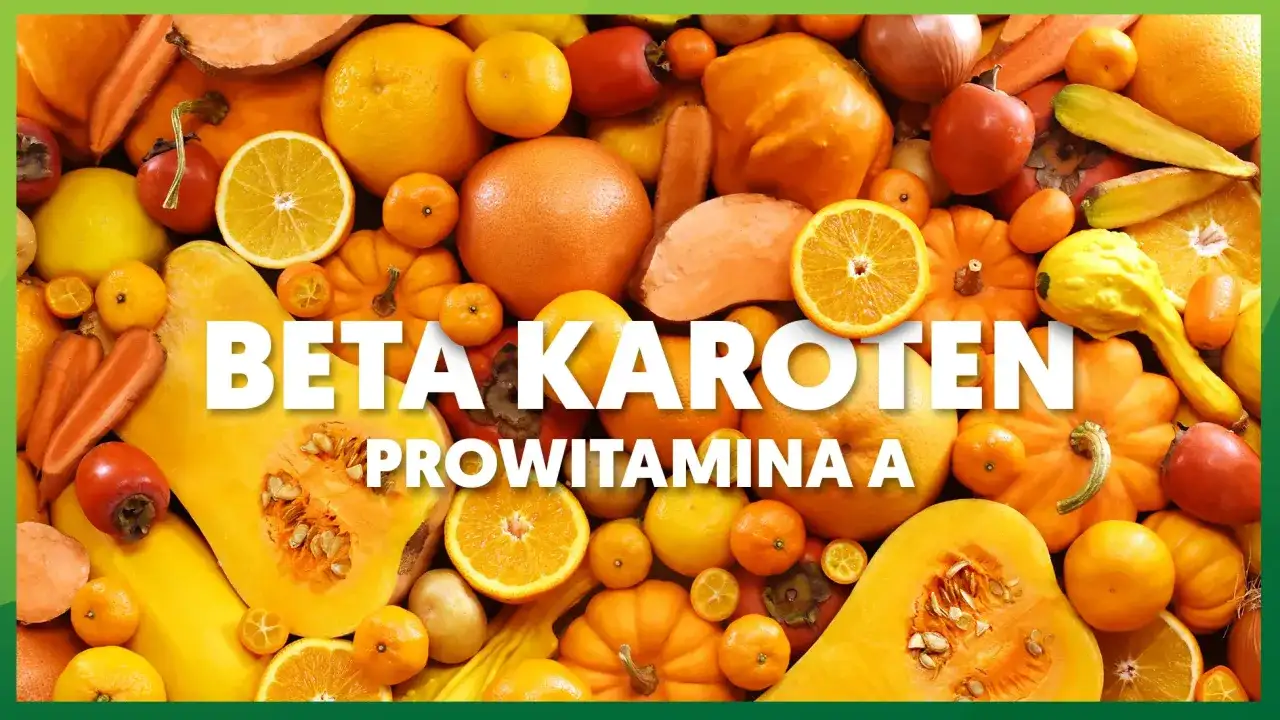 Beta-karoten - jaka to witamina i kiedy warto go stosować?